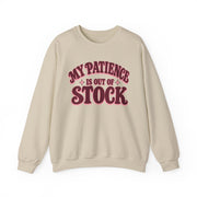 My Patience Is Out of Stock | Graphic Crewneck Sweatshirt