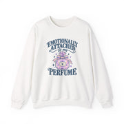 Emotionally Attached to My Perfume | Graphic Crewneck Sweatshirt