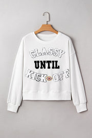 Classy Until Kickoff Sweatshirt | Plush Patch Graphic